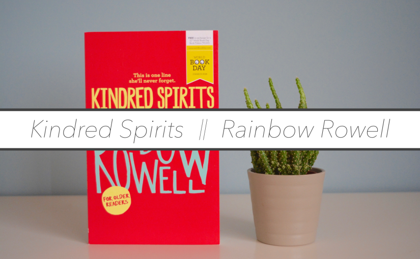 Kindred Spirits by Rainbow Rowell | Review